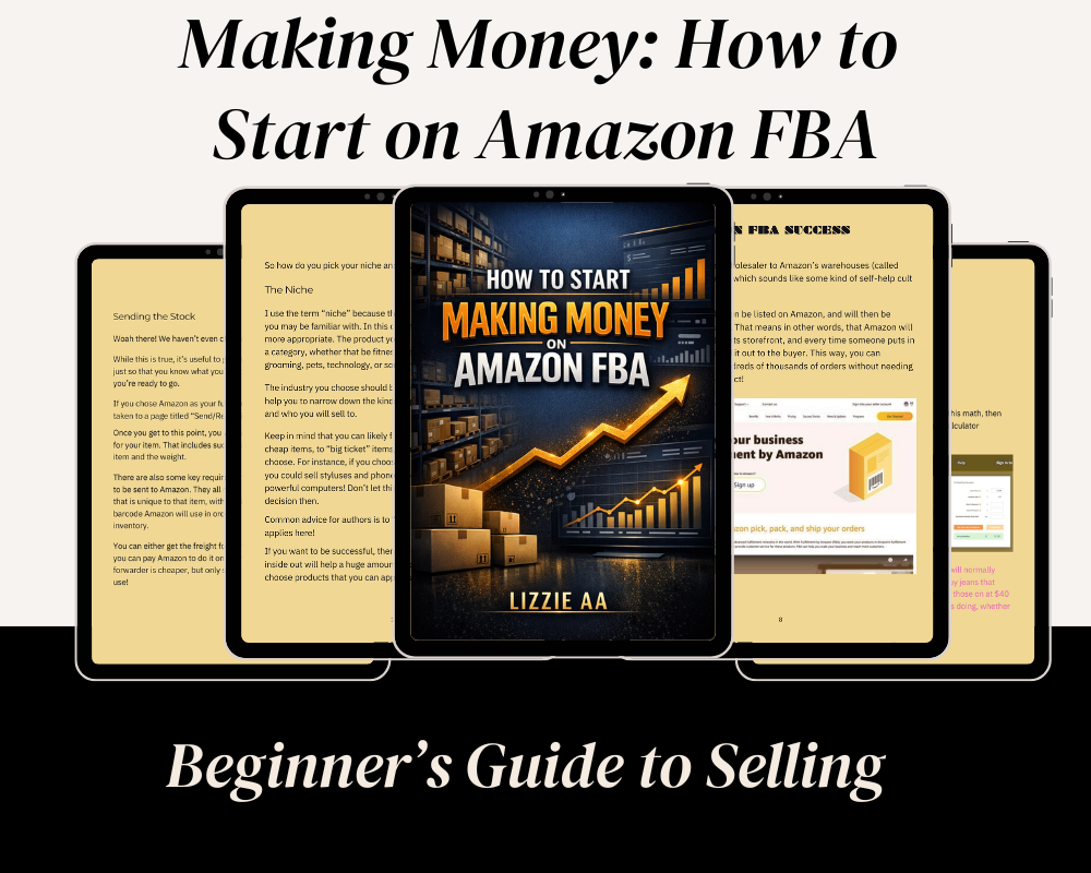 Book cover of Making Money: How to Start on Amazon FBA, a beginner’s guide to selling products and building an Amazon FBA business